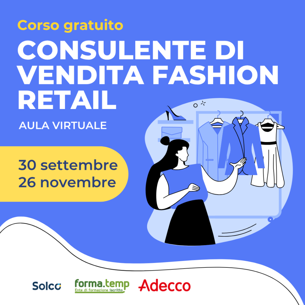 CORSO DI FORMAZIONE PROFESSIONALE GRATUITO CONSULENTE DI VENDITA NEL FASHION RETAIL – SETTEMBRE 2024