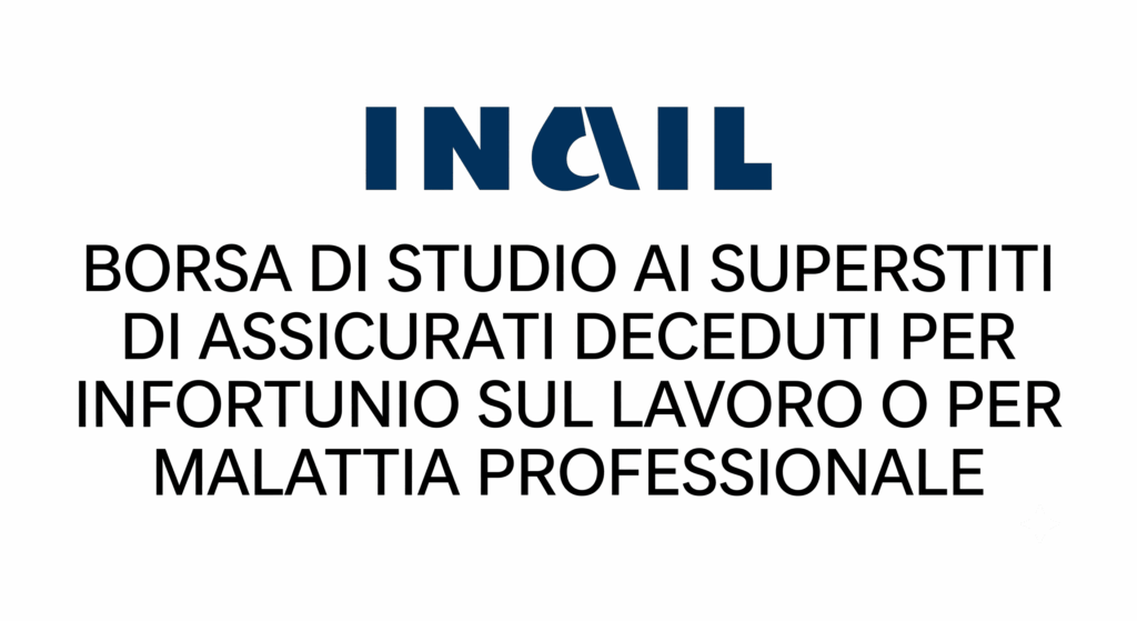 INAIL: borsa di studio ai superstiti di assicurati deceduti per infortunio sul lavoro o per malattia professionale